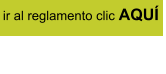 ir al reglamento clic AQUÍ