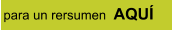 para un rersumen  AQUÍ